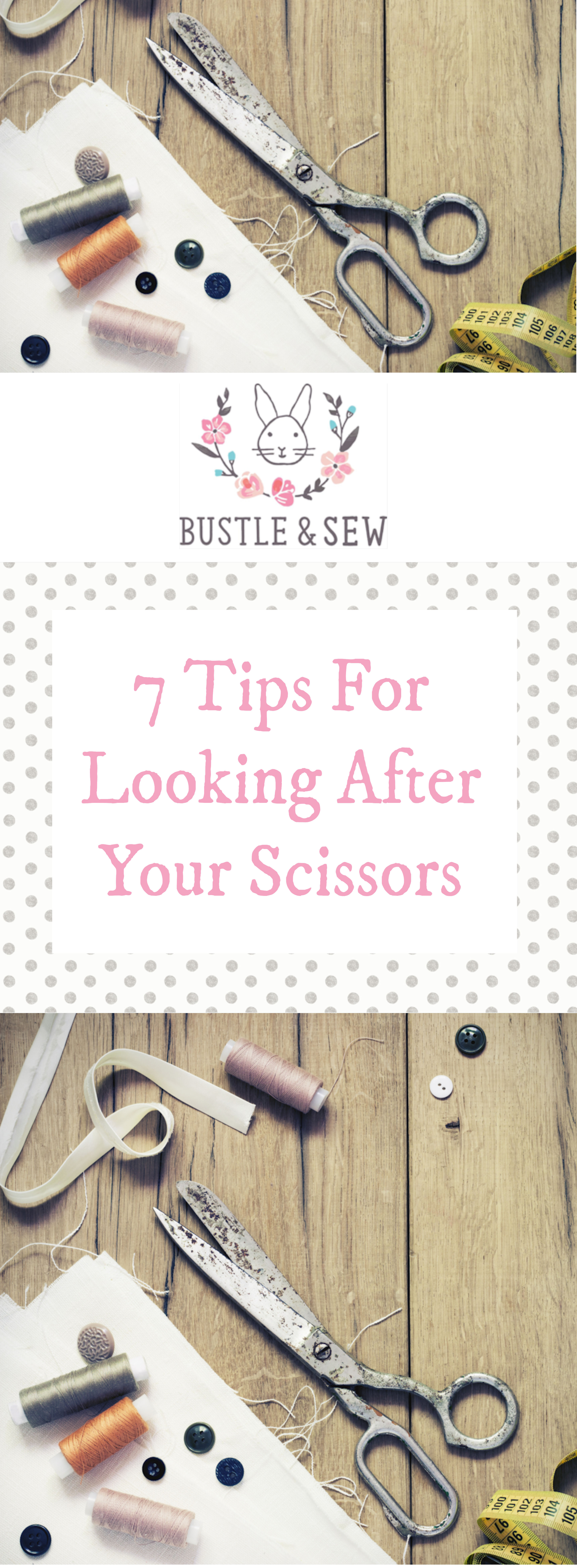 7 Tips for Looking After Your Scissors by Bustle & Sew