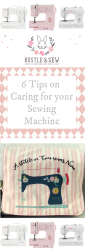 6 Tips on Caring for your Sewing Machine by Bustle & Sew